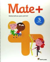 Portada de MATE+ MATEMATICAS PARA PENSAR 3 PRIMARIA