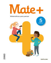 Portada de MATE+ MATEMATICAS PARA PENSAR 5 PRIMARIA