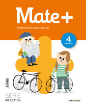 Portada de MATE+ MATEMATICAS PARA PENSAR SERIE PRACTICA 4 PRIMARIA