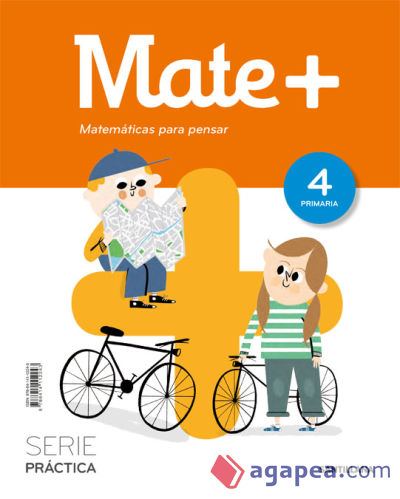 MATE+ MATEMATICAS PARA PENSAR SERIE PRACTICA 4 PRIMARIA