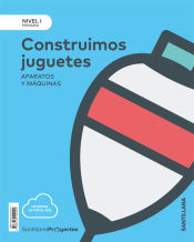 Portada de NIVEL I PRI CONSTRUIMOS JUGUETES. APARATOS Y MAQUINAS