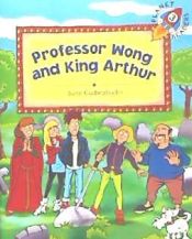 Portada de PR (LEVEL 3) PROFESSOR WONG AND KING ARHTUR