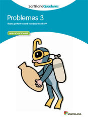 Portada de PROBLEMES 3 AMB SOLUCIONARI SANTILLANA QUADERNS