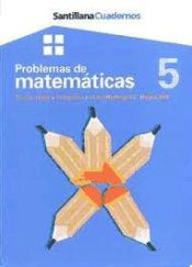 Portada de Problemas de matemáticas 5: Suma, resta e iniciación a la multiplicación, hasta 999