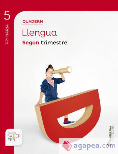 Projecte Saber Fer. Quadern de Llengua, 5º Primària, segon trimestre