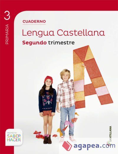Proyecto Saber Hacer. Cuaderno de Lengua castellana, 3º Primaria, segundo trimestre Proyecto Saber Hacer. Cuaderno de Lengua castellana, 3º Primaria, segundo trimestre