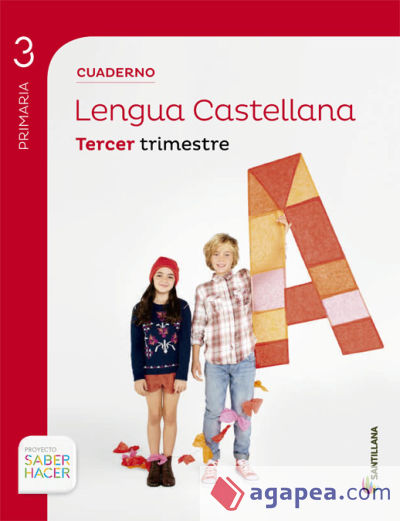 Proyecto Saber hacer. Cuaderno de Lengua, 3º Primaria, 3º Trimestre