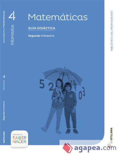 Proyecto Saber hacer Matemáticas 4 Primaria 2 Trimestre Guía didáctica