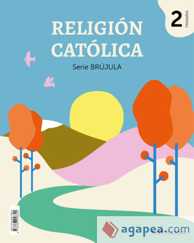 RELIGION CATOLICA SERIE BRUJULA 2 PRIMARIA