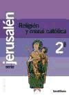 Portada de RELIGIÓN Y MORAL CATÓLICA 2 ESO SERIE JERUSALÉN