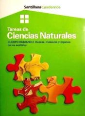 Portada de Tareas de ciencias naturales. Cuerpo humano 2: Huesos, músculos y órganos de los sentidos