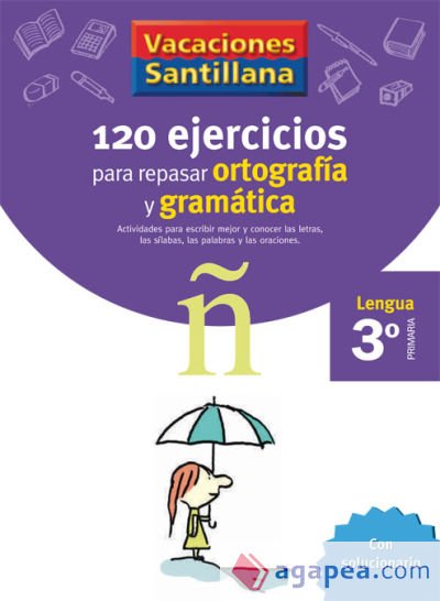 VACACIONES SANTILLANA 3 PRIMARIA 120 EJERCICIOS PARA REPASAR ORTOGRAFIA ...