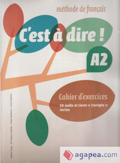 C`est à dire! A2. Cahier d`exercices+CD+CORRIGES