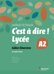 Portada de C'est a dire lycee A2 Excercices+ CD