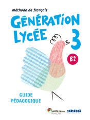 Portada de GENERATION LYCEE B2 GUIDE PEDAGOGIQUE