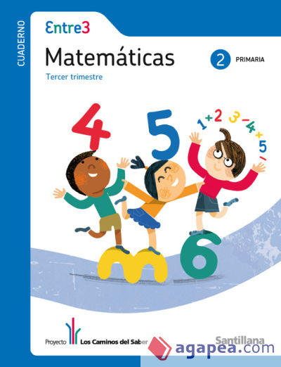 CUADERNO MATEMATICAS ENTRE3 2 PRIMARIA TERCER TRIMESTRE LOS CAMINOS DEL SABER SANTILLANA