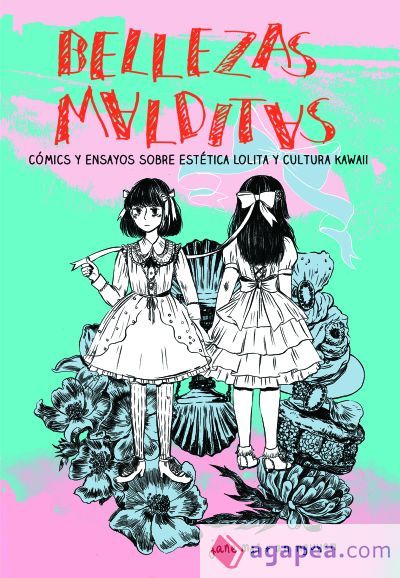 Bellezas malditas: Cómics y ensayos sobre estética lolita y cultura kawaii Bellezas malditas: Cómics y ensayos sobre estética lolita y cultura kawaii