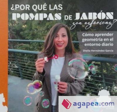 ¿POR QUÉ LAS POMPAS SON ESFÉRICAS?: COMO APRENDER GEOMETRÍA EN EL ENTORNO DIARIO