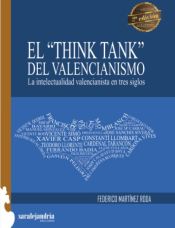 Portada de "THINK TANK" DEL VALENCIANISMO, EL . La intelectualidad valencianista en tres siglos