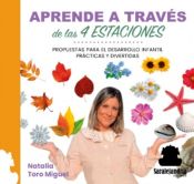 Portada de APRENDE A TRAVÉS DE LAS 4 ESTACIONES: PROPUESTAS PRÁCTICAS Y DIVERTIDAS PARA EL DESARROLLO INFANTIL