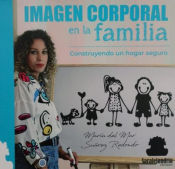 Portada de IMAGEN CORPORAL EN LA FAMILIA: CONSTRUYENDO UN HOGAR SEGURO