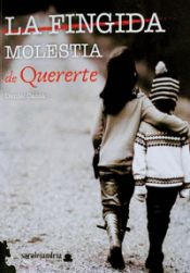 Portada de La fingida molestia de quererte