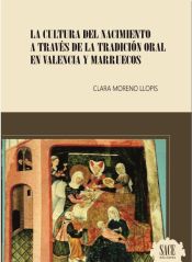 Portada de la cultura del nacimiento a través de la tradición oral en Valencia y Marruecos