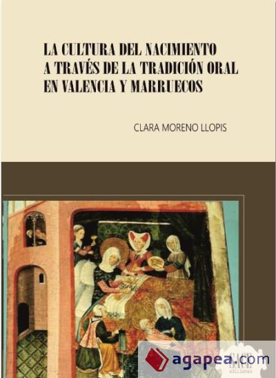 la cultura del nacimiento a través de la tradición oral en Valencia y Marruecos