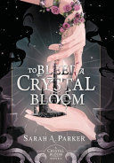 Portada de To Bleed a Crystal Bloom