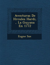 Portada de Aventuras de H Rcules Hardi, La Guyana En 1772