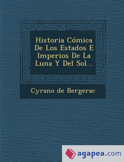 Historia Cómica De Los Estados E Imperios De La Luna Y Del Sol