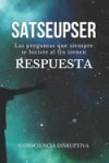 Satseupser: Las preguntas que SIEMPRE te hiciste al fin tienen RESPUESTA