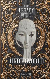 The Legacy Of The Underworld The Legacy Of The Underworld