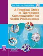 Portada de A Practical Guide to Therapeutic Communication for Health Professionals - E Book (Ebook)