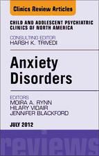 Portada de Anxiety Disorders, An Issue of Child and Adolescent Psychiatric Clinics of North America - E-Book (Ebook)