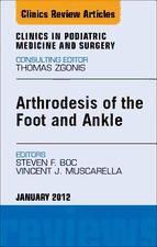 Portada de Arthrodesis of the Foot and Ankle, An Issue of Clinics in Podiatric Medicine and Surgery - E-Book (Ebook)