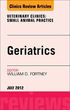 Portada de Geriatrics, An Issue of Veterinary Clinics: Small Animal Practice - E-Book (Ebook)