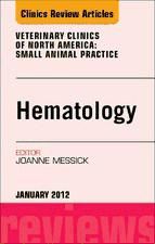 Portada de Hematology, An Issue of Veterinary Clinics: Small Animal Practice - E-Book (Ebook)