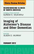 Portada de Imaging in Alzheimer?s Disease and Other Dementias, An Issue of Neuroimaging Clinics - E-Book (Ebook)