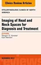 Portada de Imaging of Head and Neck Spaces for Diagnosis and Treatment, An Issue of Otolaryngologic Clinics, E-Book (Ebook)