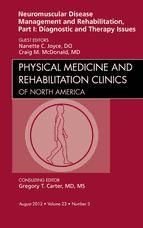 Portada de Neuromuscular Disease Management and Rehabilitation, Part I: Diagnostic and Therapy Issues, an Issue of Physical Medicine and Rehabilitation Clinics - E-Book (Ebook)