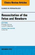 Portada de Resuscitation of the Fetus and Newborn, An Issue of Clinics in Perinatology - E-Book (Ebook)