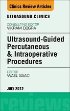 Portada de Ultrasound-Guided Percutaneous & Intraoperative Procedures, An Issue of Ultrasound Clinics - E-Book (Ebook)