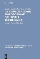 Portada de De consolatione philosophiae. Opuscula theologica