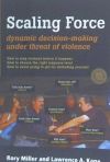 Scaling Force: Dynamic Decision Making Under Threat of Violence