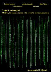 Portada de Scenari tecnologici. Matrix, la fantascienza e la società contemporanea (Ebook)