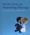 Scenes from an Impending Marriage: A Prenuptial Memoir