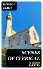 Portada de Scenes of Clerical Life (Ebook)