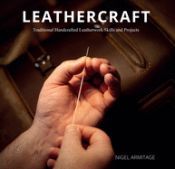 Portada de Leathercraft: Traditional Handcrafted Leatherwork Skills and Projects