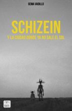 Portada de Schizein y la ciudad donde ya no sale el sol (Ebook)